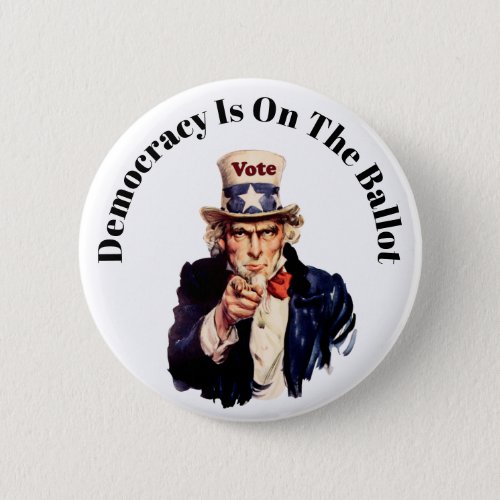 Democracy is on the Ballot 2024 Button