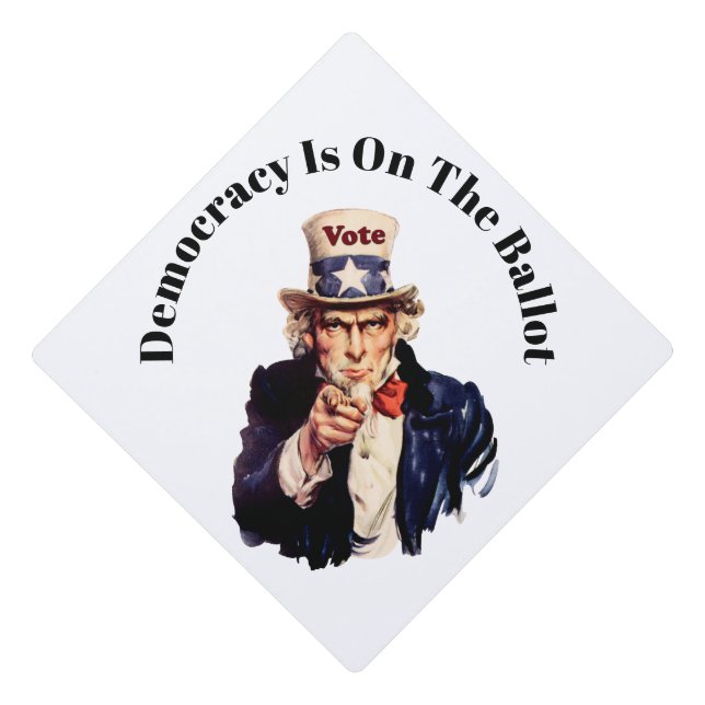 Democracy is on the Ballot 2026 Graduation Cap Topper (Front)