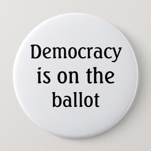 Democracy is on the ballot Message Button