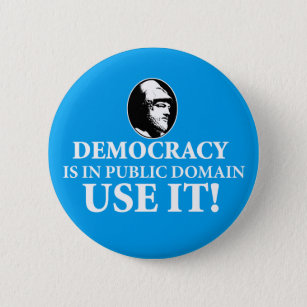 Democracy is PD, Use It Pinback Button