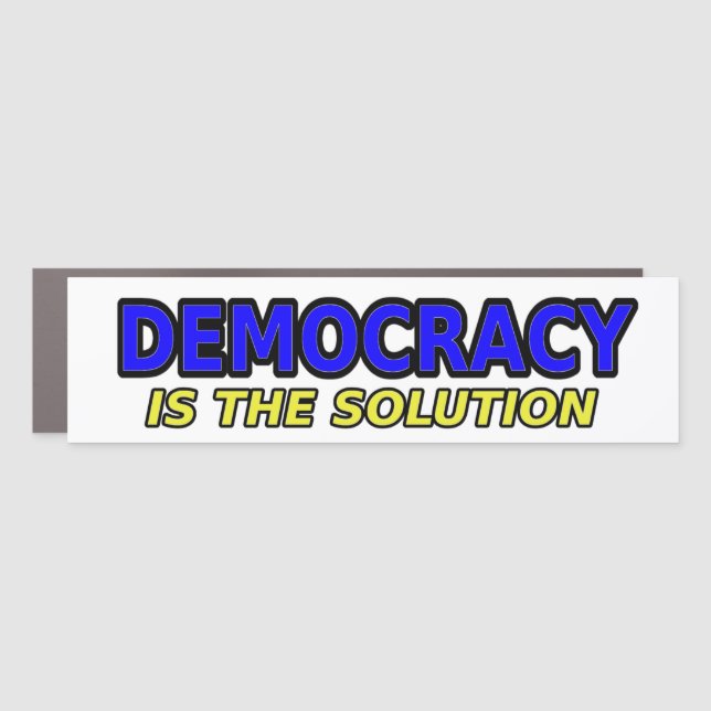 Democracy Is The Solution Magnet Car Bumper Sticke (Front)