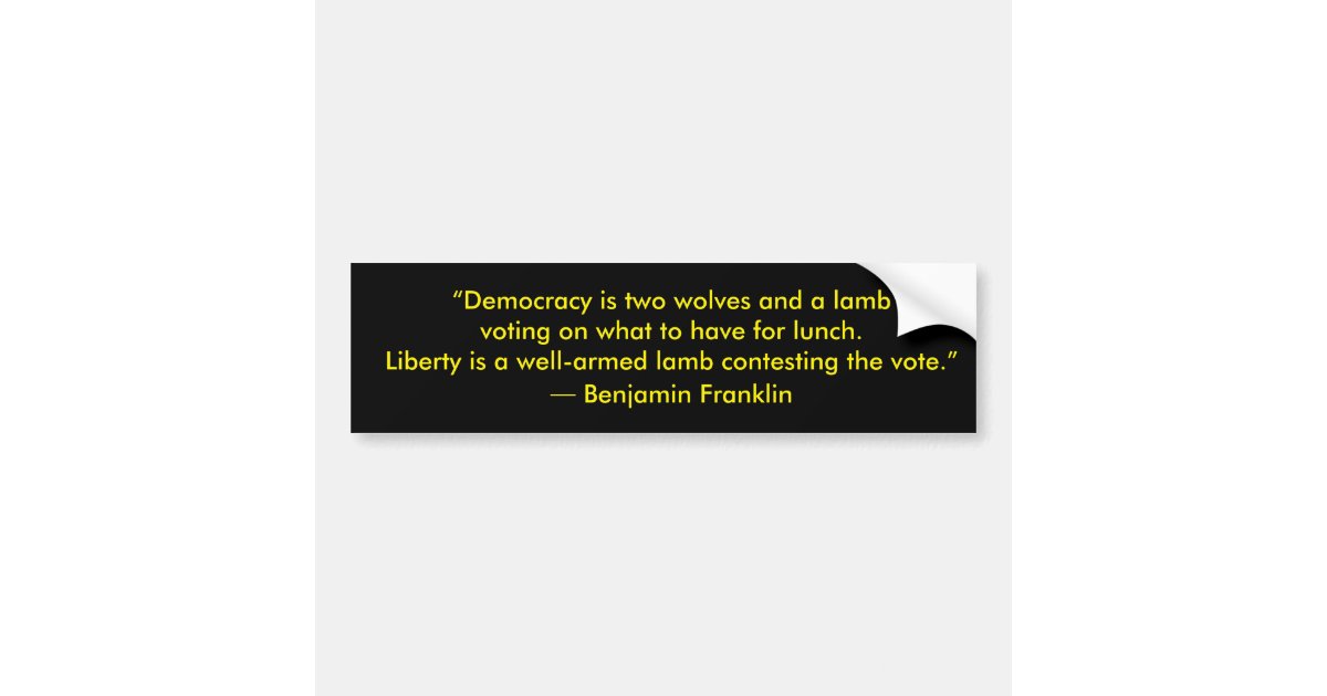 Democracy Is Two Wolves And A Lamb