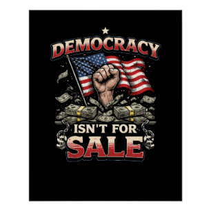 Democracy Isn’t for Sale Poster