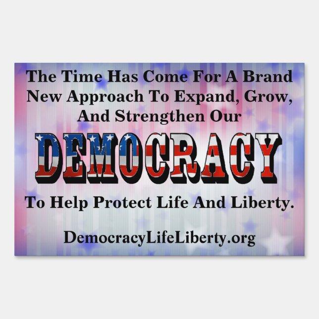 DEMOCRACY Life & Liberty Sign (Front)