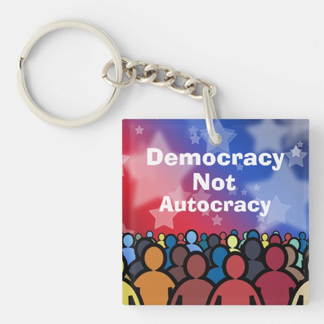Democracy Not Autocracy Keychain (Front)