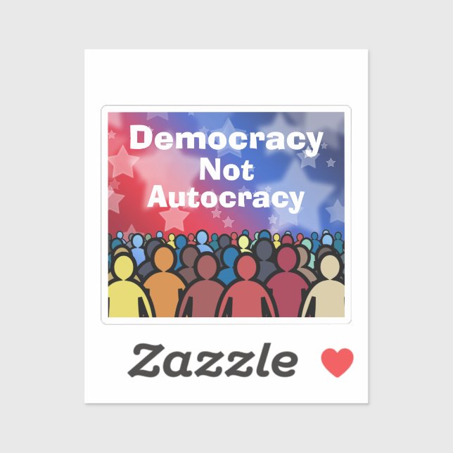Democracy Not Autocracy Sticker (Sheet)