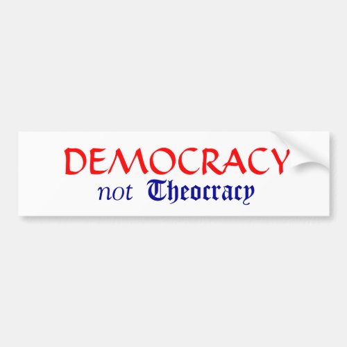 Democracy not Theocracy Bumper Sticker