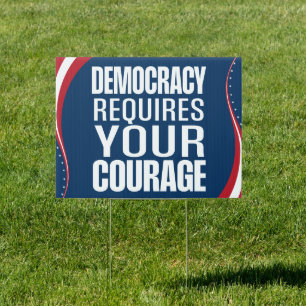 Democracy Requires Courage   Flag   Sign