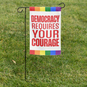 Democracy Requires Courage Pride Garden Flag