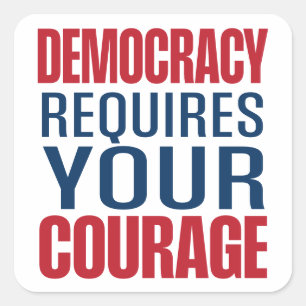 Democracy Requires Courage Red Blue Square Sticker
