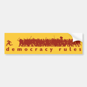 Democracy Rules Bumper Sticker