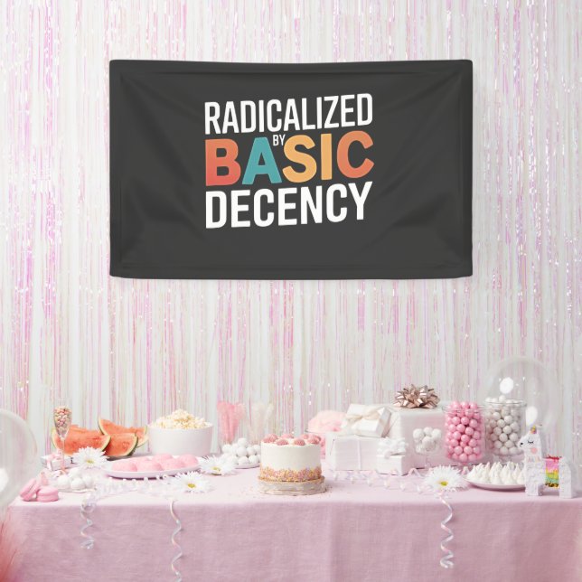 Democracy Social Radicalized By Basic Decency Banner (Party)