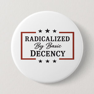 Democracy Social Radicalized By Basic Decency Button