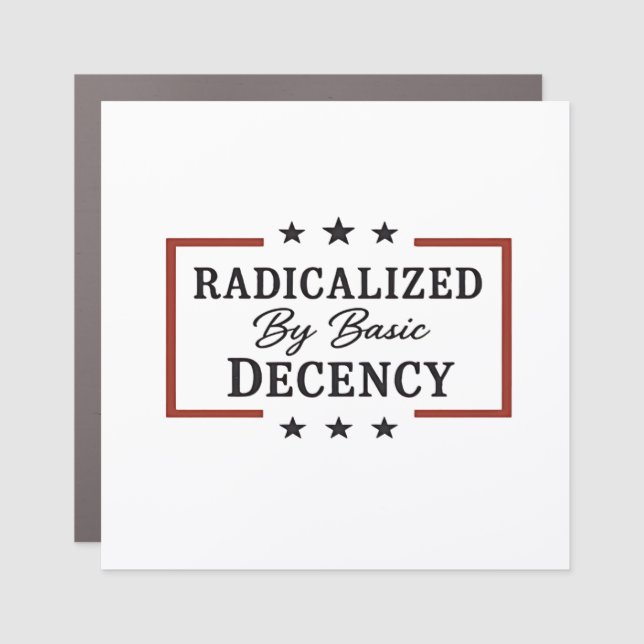Democracy Social Radicalized By Basic Decency  Car Magnet (Front)