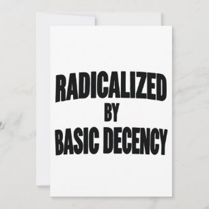 Democracy Social Radicalized By Basic Decency   Invitation