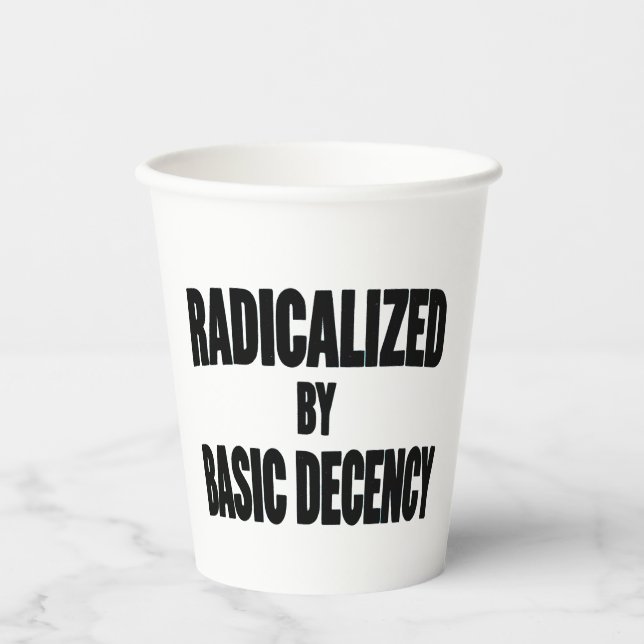 Democracy Social Radicalized By Basic Decency   Paper Cups (Front)