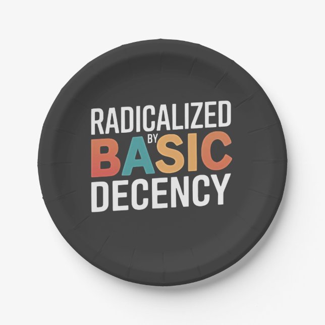 Democracy Social Radicalized By Basic Decency Paper Plates (Front)
