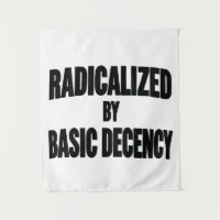 Democracy Social Radicalized By Basic Decency  