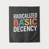 Democracy Social Radicalized By Basic Decency