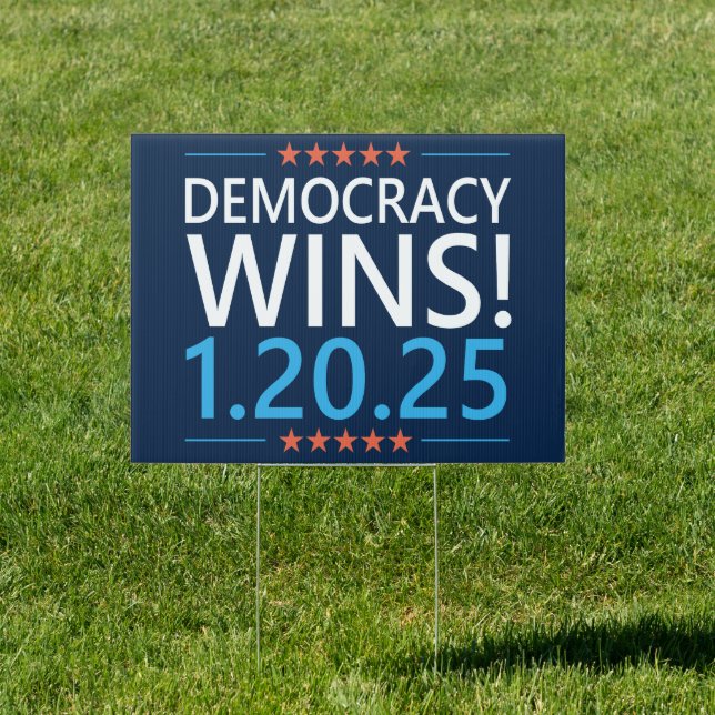 Democracy Wins Kamala Harris 1.20.25 Sign (Insitu)