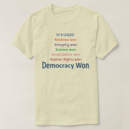 Democracy Won T_Shirt