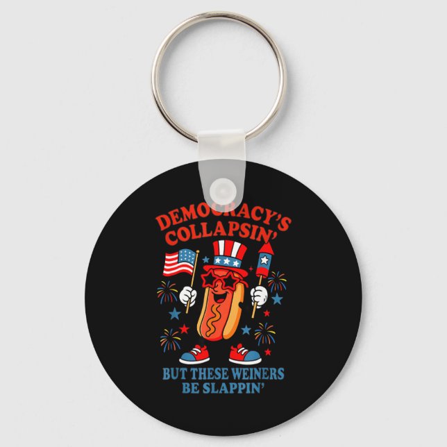 Democracy's collapsing funny hot dog 4th july Demo Keychain (Front)