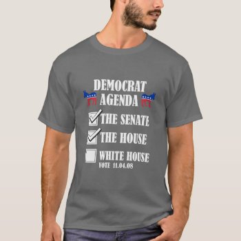 Democrat Agenda T-shirt by thehotbutton at Zazzle