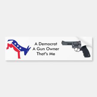 Democrat and A Gun owner Bumper Sticker