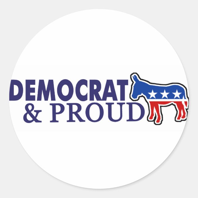 Democrat and Proud Classic Round Sticker (Front)