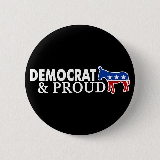 Democrat and Proud Pinback Button (Front)