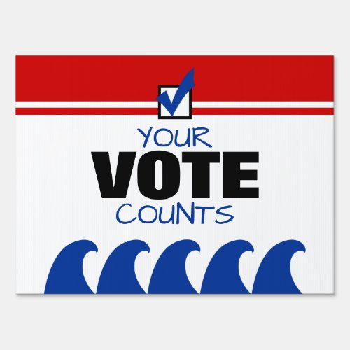 Democrat Blue Wave Your Vote Counts Election 2020 Sign