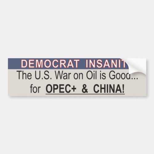 Democrat Insanity Bumper Sticker _ Oil