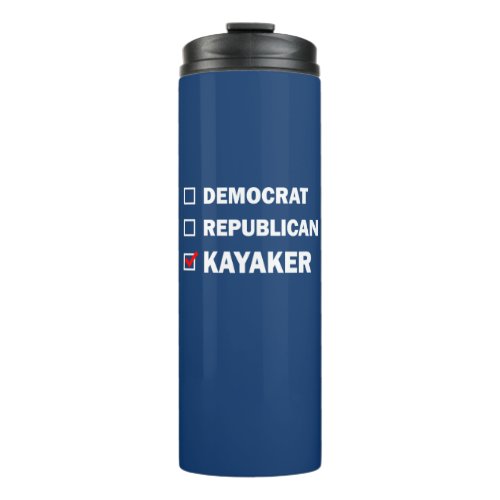 Democrat Republican Kayaker Thermal Tumbler