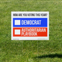 DEMOCRAT vs. AUTHORITARIAN PLAYBOOK Yard Sign