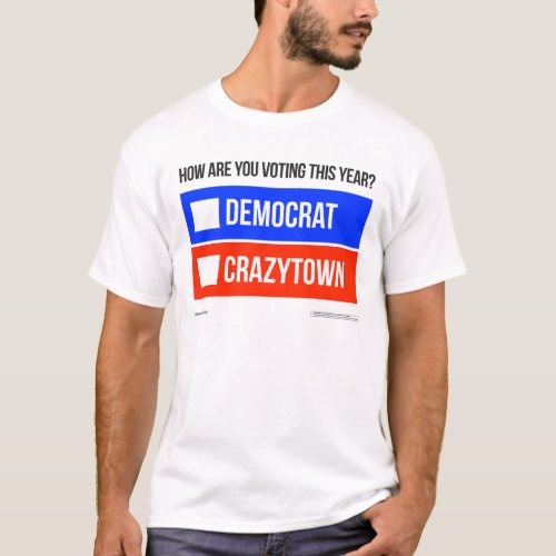 DEMOCRAT vs CRAZYTOWN T_Shirt