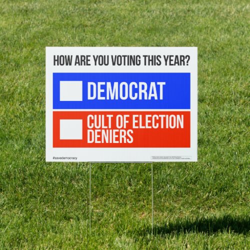 DEMOCRAT vs CULT OF ELECTION DENIERS Yard Sign