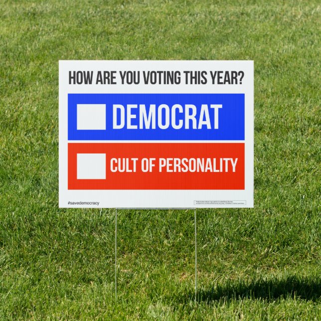 DEMOCRAT vs. CULT OF PERSONALITY Yard Sign (Insitu)