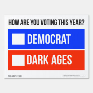 DEMOCRAT vs. DARK AGES Yard Sign