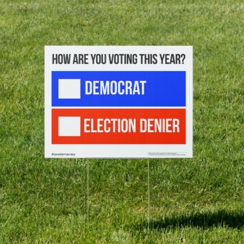 DEMOCRAT vs ELECTION DENIER Yard Sign