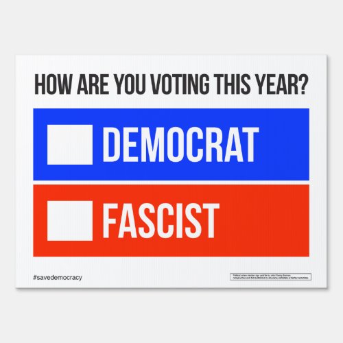 DEMOCRAT vs FASCIST Sign