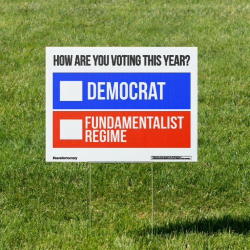 DEMOCRAT vs FUNDAMENTALIST REGIME Yard Sign