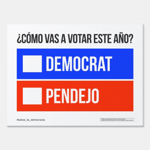 Democrat vs Pendejo Political Sign