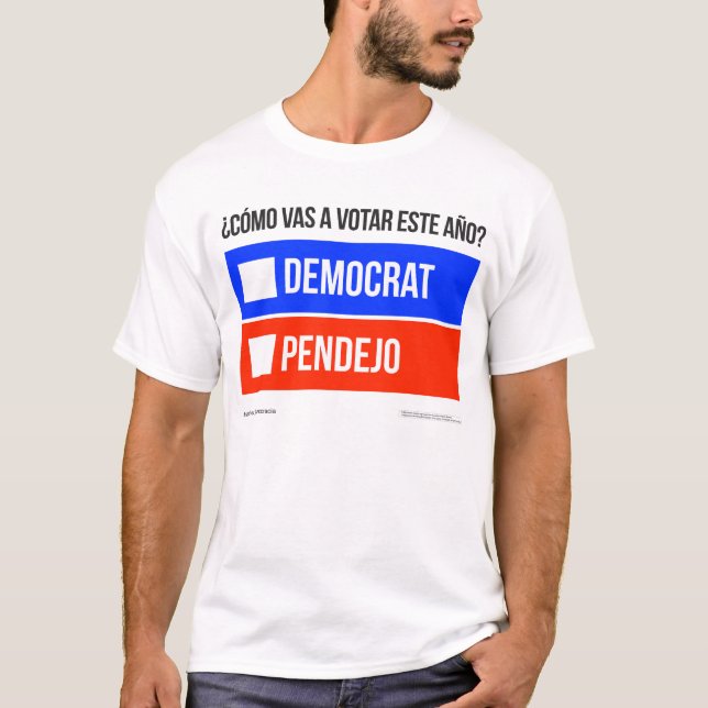 Democrat vs. Pendejo T-Shirt (Front)