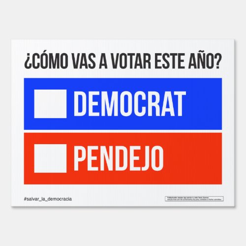 DEMOCRAT vs PENDEJO Yard Sign