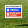 DEMOCRAT vs. POLITICAL POWER AT ANY COST Yard Sign