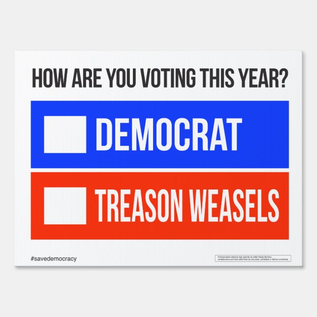 DEMOCRAT vs. TREASON WEASELS Sign (Front)