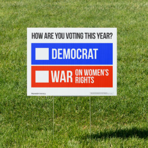 DEMOCRAT vs. WAR ON WOMEN’S RIGHTS Yard Sign
