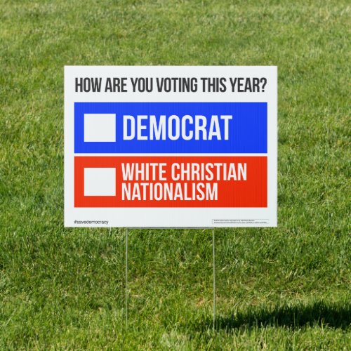 DEMOCRAT vs WHITE CHRISTIAN NATIONALISM Yard Sign