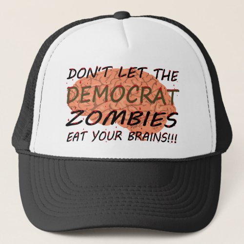 Democrat Zombies Trucker Hat