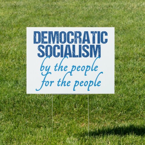 Democratic Socialism Democrat Socialist Yard Sign